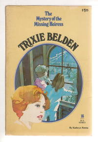 TRIXIE BELDEN AND THE MYSTERY OF THE MISSING HEIRESS #16.