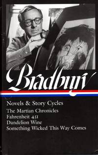 cover of Ray Bradbury: Novels & Story Cycles: The Martian Chronicles / Fahrenheit 451 / Dandelion Wine / Something Wicked This Way Comes