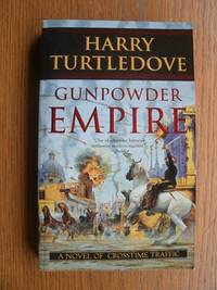 Gunpowder Empire by Harry Turtledove - Paperback - First paperback edition first printing - 2004 - from Scene of the Crime Books, IOBA (SKU: 17880)