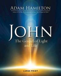 John - The Gospel of Light and Life