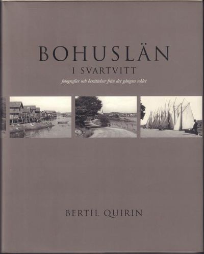 Bohuslän i svartvitt. Fotografier och berättelser…