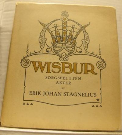 Wisbur. Sorgspel i fem akter.