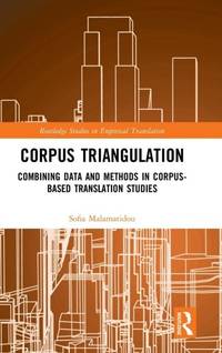 Corpus Triangulation: Combining Data and Methods in Corpus-Based Translation Studies