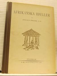 Afrikanska idyller. Bilder och intryck från livet…