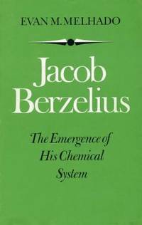 Jacob Berzelius.  The Emergence of His Chemical…