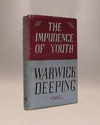 The Impudence of Youth by Warwick Deeping - 1946