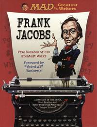 MAD's Greatest Writers: Frank Jacobs by Frank Jacobs