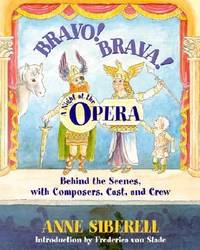 Bravo! Brava! a Night at the Opera : Behind the Scenes with Composers, Cast, and Crew