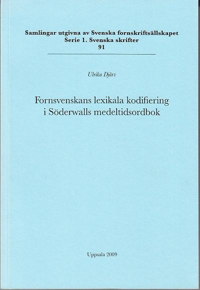 Fornsvenskans lexikala kodifiering i Söderwalls…