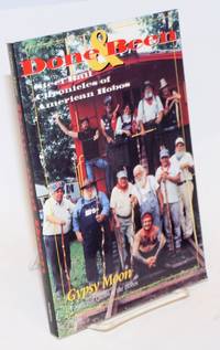 image of Done and been; steel rail chronicles of American hobos