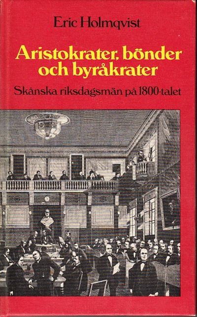 Aristokrater, bönder och byråkrater. Skånska…
