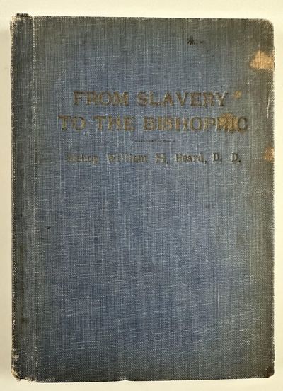From Slavery to the Bishopric in the A.M.E. Church An Autobiography