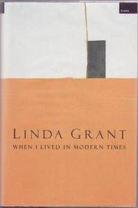 When I Lived in Modern Times by GRANT, Linda - 2000