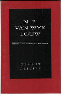 N.P. van Wyk Louw: Literatuur, filosofie, politiek