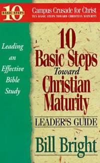 The Ten Basic Steps Toward Christian Maturity : Leaders Guide