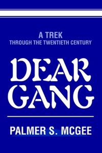 Dear Gang: A Trek Through the Twentieth Century