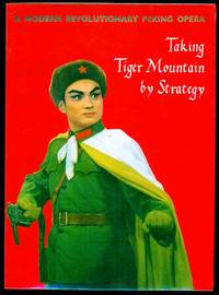 Taking Tiger Mountain By Strategy - A Modern Revolutionary Peking Opera