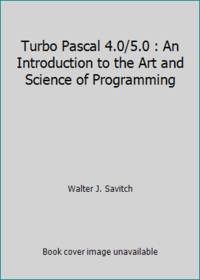 Turbo Pascal 40/50 : An Introduction to the Art and Science of Programming