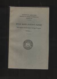 RIVER BASIN SURVEYS PAPERS Inter-Agency Archeological Salvage Program,  Numbers 1-6, Bulletin 154