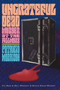 Ungrateful Dead: Murder at the Fillmore (the Rock and Roll Murders)