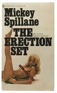 The Erection Set by Spillane, Mickey - 1972-07-01