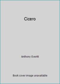 Cicero by Anthony Everitt - 2004