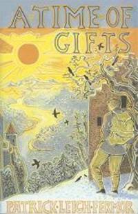 A time of gifts: On foot to Constantinople: from the Hook of Holland to the Middle Danube