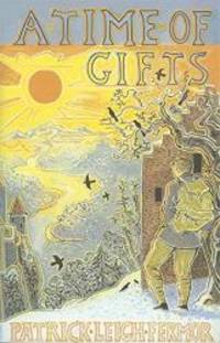 A time of gifts: On foot to Constantinople: from the Hook of Holland to the Middle Danube by Fermor, Patrick Leigh - 1977-01-01