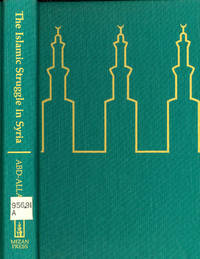 The Islamic struggle in Syria [Evaluating Islamic movements; Syria today; Its strategic importance; People of Syria; The legacy of Greater Syria; Nusairi sect; Syria after World War II; Regime of Hafiz Assad; Asad's paradoxical rise to power, 1966-70; Actions of the regime, 1970-75; The Lebanon intervention, 1976; Internal repression; The Syrian Muslim Brotherhood; Its emergence & development; Mustafa as-Siba'i; Isam a-Attar; The legacy of Marwan Hadid; The leadership crisis; The Islamic Front in Syria; Events of unification; Members & leaders of the front; The proclamation & charter; Purpose & principles of the front; Ideology & program of the Syrian Islamic Front; Political system; Military;  Islamic Republic of Iran]