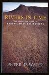Rivers in Time: The Search for Clues to Earth's Mass Extinctions