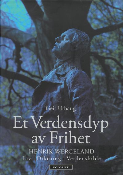 Et verdensdyp av frihet. Henrik Wergeland.…