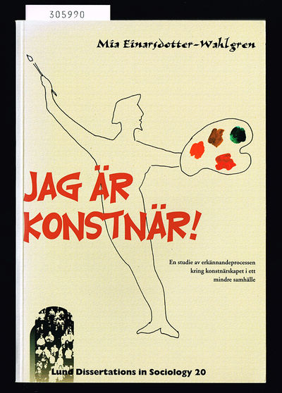 Jag är konstnär! En studie av erkännandeprocessen…