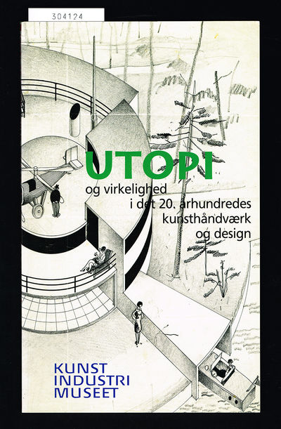 Utopi og virkelighed i det 20. århundredes…