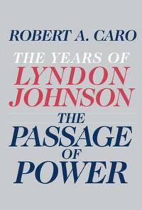 image of The Passage of Power : The Years of Lyndon Johnson