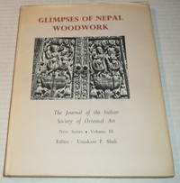 GLIMPSES OF NEPAL WOODWORK. The Journal of the Indian Society of Oriental Art. New Series. Volume III.