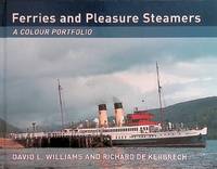 Ferries and Pleasure Steamers. A Colour Portfolio