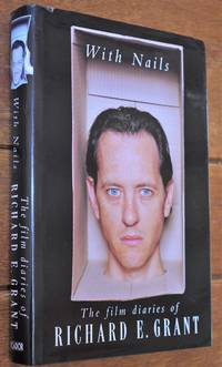 image of WITH NAILS The Film Diaries Of Richard E Grant