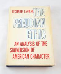 The Freudian ethic by Richard T LaPiere - First Edition - 1959-01-01 - from Third Person Books (SKU: C6TFE)