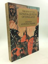 THE LIVES OF THE KINGS & QUEENS OF ENGLAND