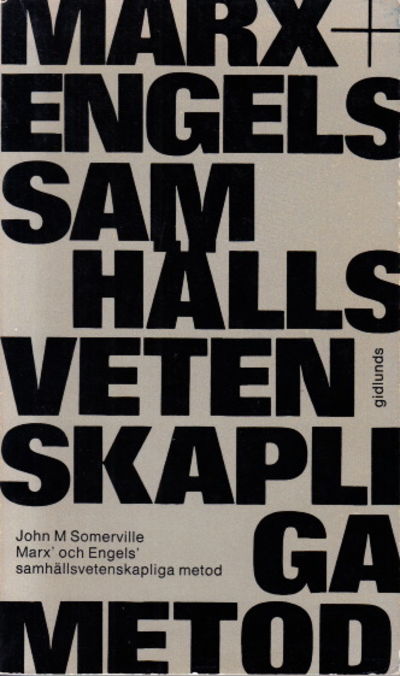 Marx’ och Engels’ samhällsvetenskapliga metod.…