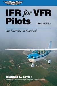 IFR for VFR Pilots : An Exercise in Survival