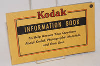 image of Kodak Information Book To Help Answer Your Questions About Kodak Photographic Materials and Their Uses