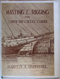 Masting & Rigging: The Clipper Ship & Ocean Carrier