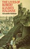 Lives of Robert and James Haldane by Alexander Haldane - 1991-05-04