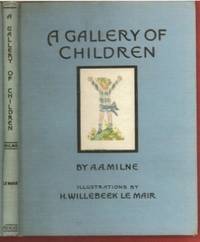 A Gallery of Children by Alan Alexander (1882-1956) Milne - First American Edition - 1925 - from The Book Collector ABAA, ILAB (SKU: BOOKS003188)