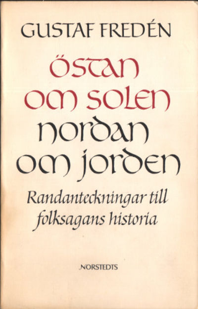 ÖSTAN OM SOLEN NORDAN OM JORDEN. Randanteckningar…