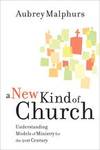 New Kind of Church, A by Malphurs, Aubrey