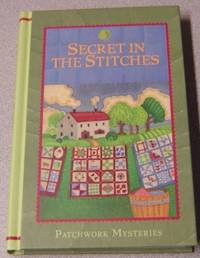 Secret in the Stitches (Patchwork Mysteries #8) by Jo Ann Brown - First Edition; First Printing - 2011 - from Books of Paradise (SKU: R6989)