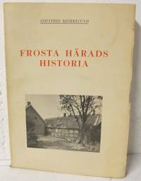 Frosta härads historia. Kulturhistorisk…
