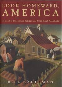 Look Homeward, America. In Search of Reactionary…